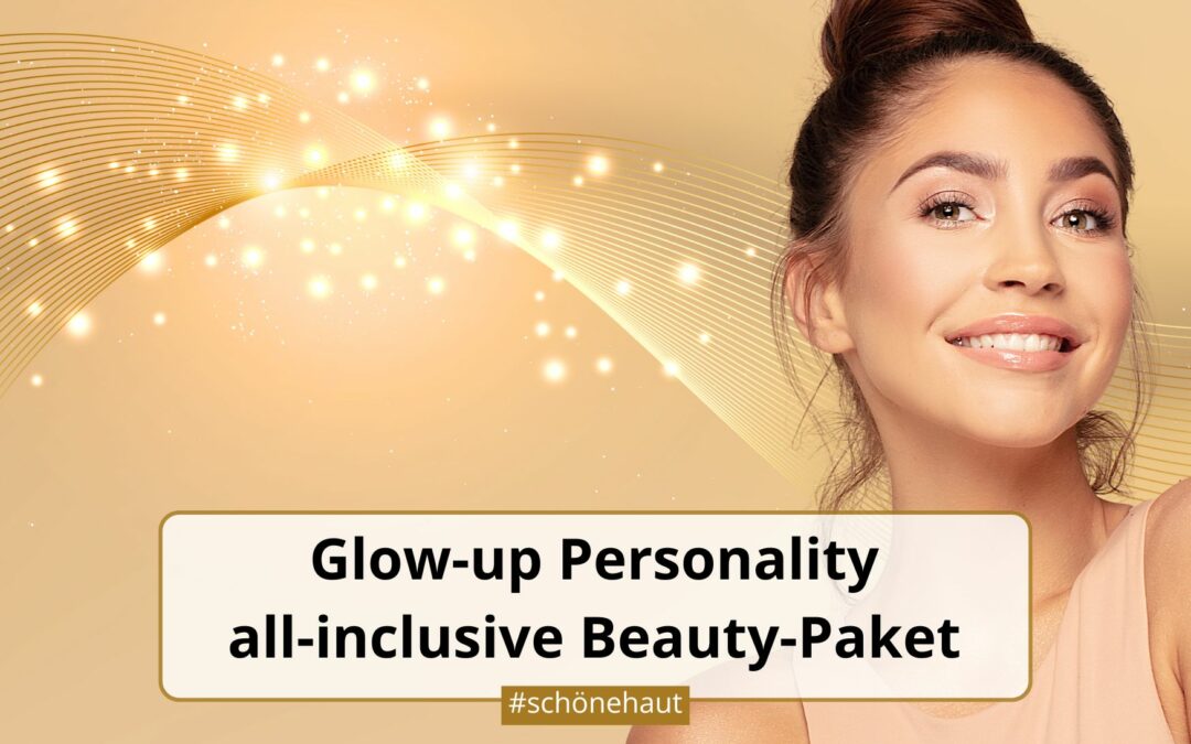 NEU: Glow up Personality Kur vorgestellt