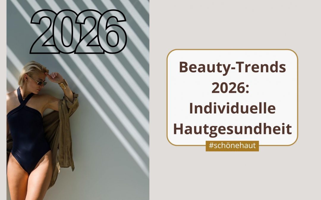 Beauty-Trends 2026: Individuelle Hautgesundheit