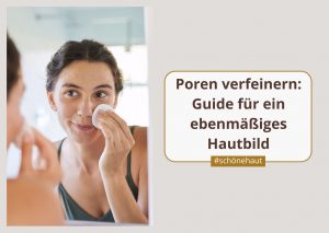 Poren verfeinern Blogartikel Kosmetikstudio Beauty Balance Stuttgart